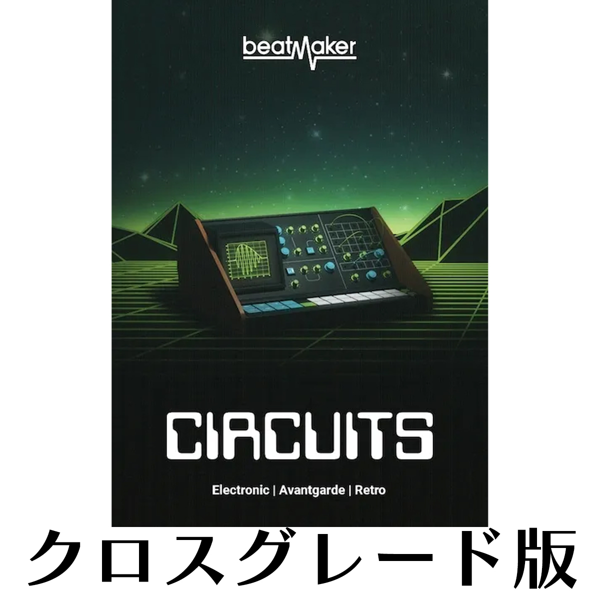 Beatmaker CIRCUITS クロスグレード