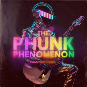 THE PHUNK PHENOMENON BY BASEMENT FREAKS