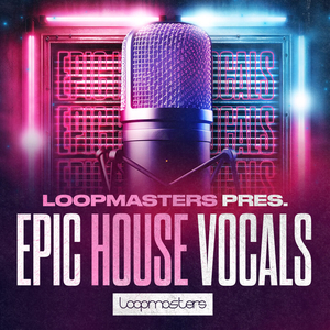 EPIC HOUSE VOCALS