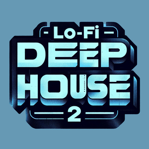LO-FI DEEP HOUSE 2