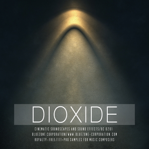 DIOXIDE - CINEMATIC SOUNDSCAPES AND SOUND EFFECTS