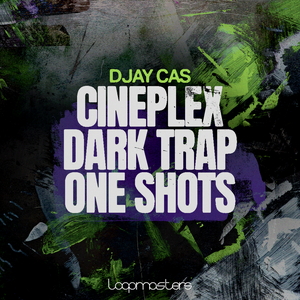 DJAY CAS - CINEPLEX - DARK TRAP ONE SHOTS