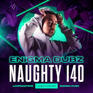 ENIGMA DUBZ - NAUGHTY 140