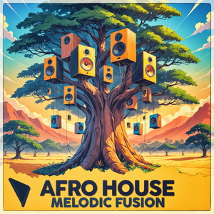 AFRO HOUSE - MELODIC FUSION