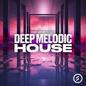SAMPLESTATE - DEEP MELODIC HOUSE