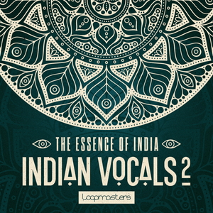 THE ESSENCE OF INDIA - INDIAN VOCALS 2