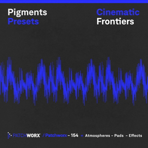 PIGMENTS PRESETS - CINEMATIC FRONTIERS