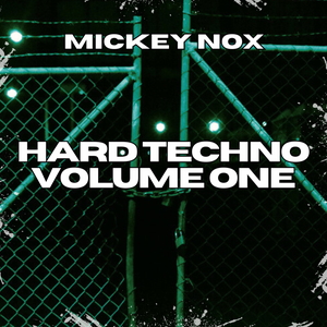MICKEY NOX - HARD TECHNO VOL 1