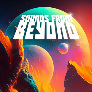 SOUNDS FROM BEYOND