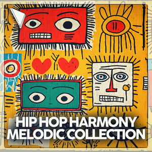 HIP-HOP HARMONY - MELODIC COLLECTION