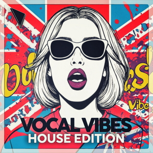 VOCAL VIBES - HOUSE EDITION