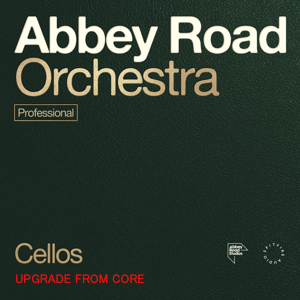 ABBEY ROAD ORCHESTRA: CELLOS PRO UPG FROM CORE