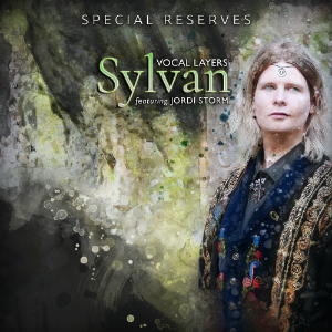 SPECIAL RESERVES: SYLVAN VOCAL LAYERS