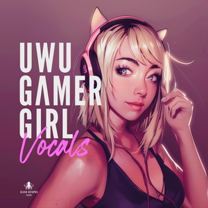UWU GAMER GIRL VOCALS