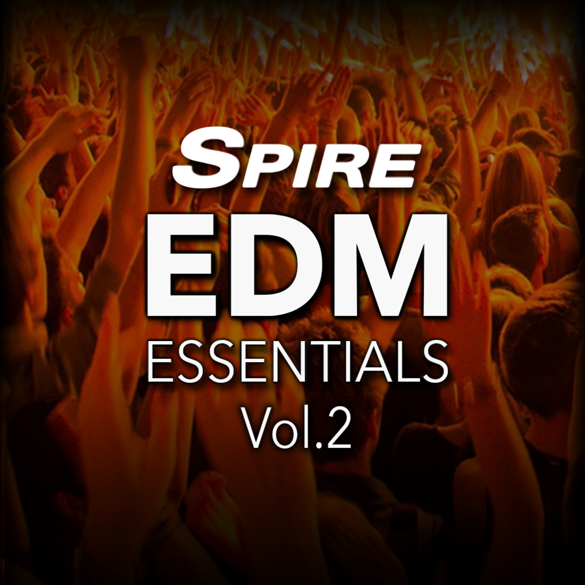 Spire EDM Essentials Vol.2