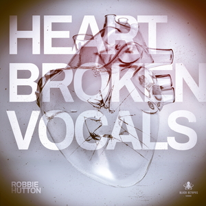 Heartbroken Vocals by Robbie Hutton