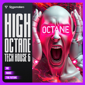 High Octane Tech House 6