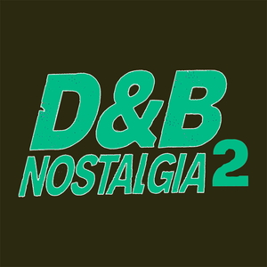 D&B Nostalgia 2