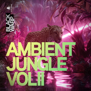 Ambient Jungle Vol 2 by Blackwarp