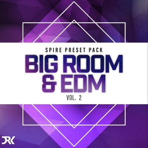 Big Room & EDM Vol.2 for Spire