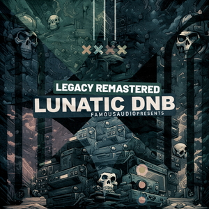 Legacy Remastered - Lunatic DnB