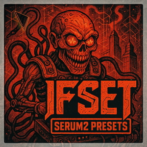 IFSET - Serum 2 Presets