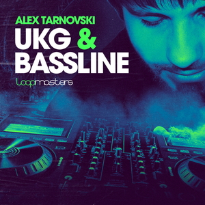 Alex Tarnovski - UKG & Bassline
