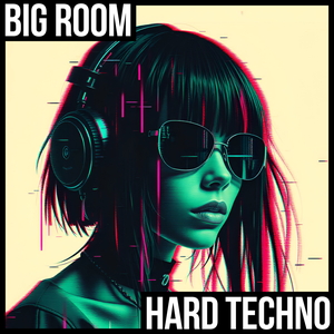 Big Room Hard Techno