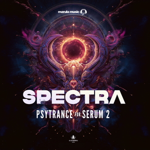 Spectra - Psytrance For Serum 2 By Marula Music