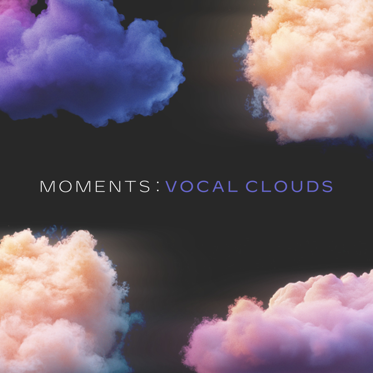 Moments - Vocal Clouds