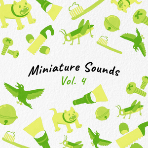 Miniature Sounds Vol.4