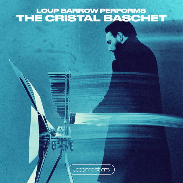 Loup Barrow - Performs The Cristal Baschet