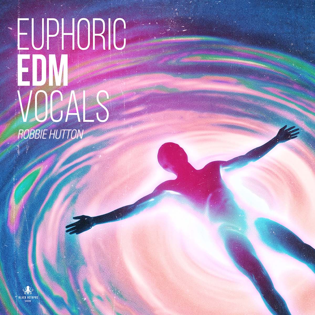 Euphoric EDM Vocals by Robbie Hutton