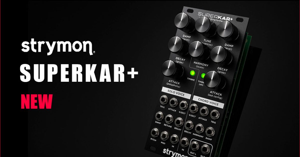 Strymonがモジュラースタイルの32ボイス・ストリング・シンセ