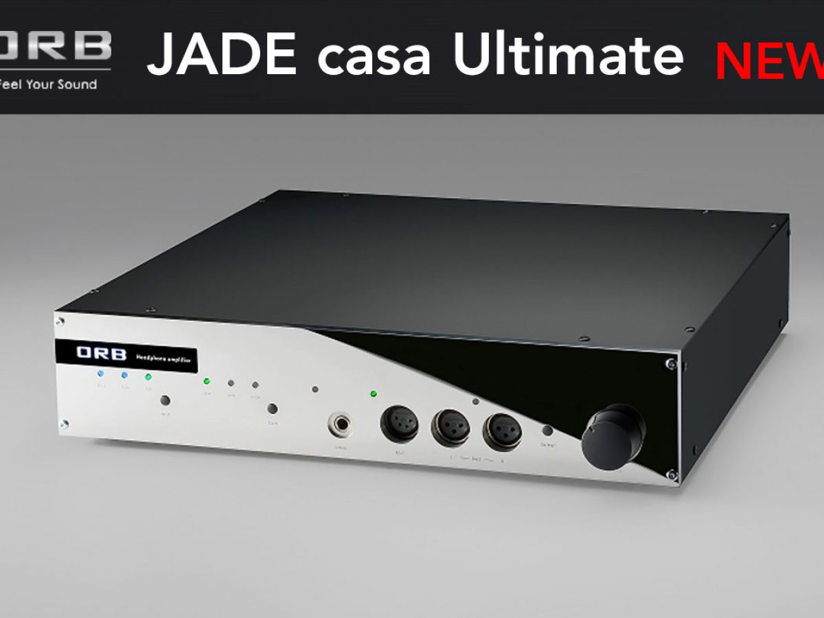JADE case JAPAN 限定品　オーディオアンプ ORBがヘッドフォンアンプの新製品『JADE casa Ultimate』を発売