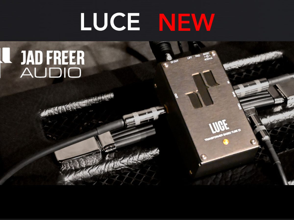 【値下げ不可】Jad Freer Audio LUCE 真空管DI Jad Freer Audioが、真空管DI 『LUCE』 を発売！ – Rock oN Line eStore