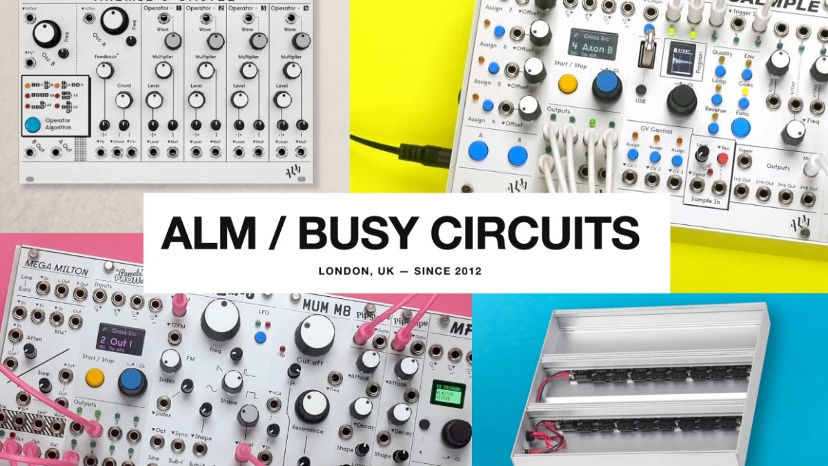 ALM / Busy Circuits｜英国発ユーロラック・モジュラーシンセブランド