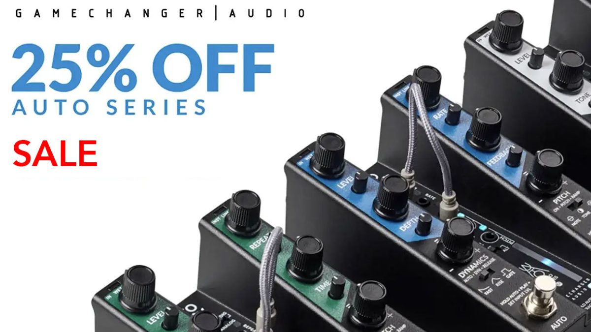 Gamechanger AudioのAUTOシリーズが25%OFFとなるキャンペーンが