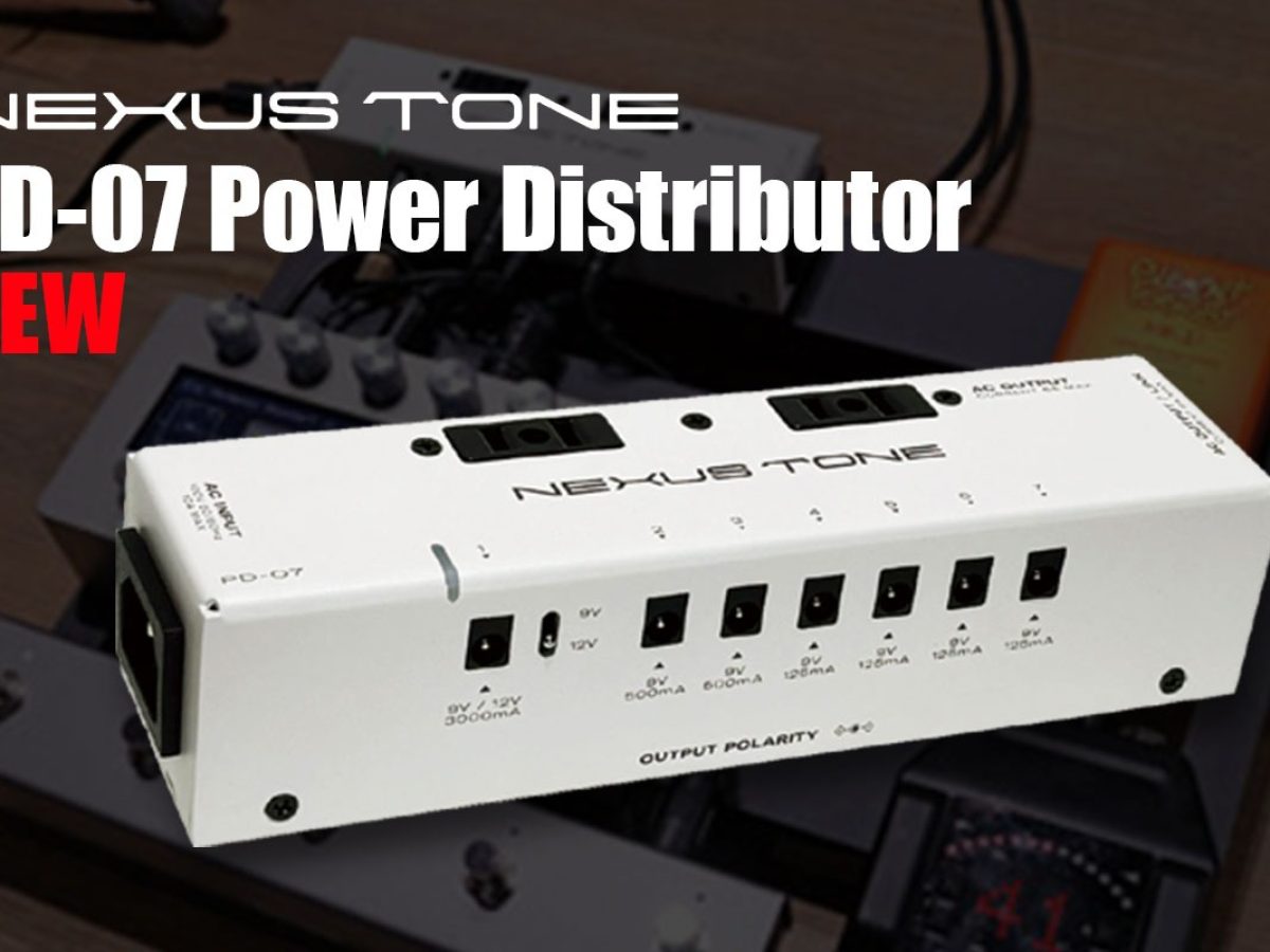 NEXUS TONEより新製品『PD-07 Power Distributor』が登場！ – Rock oN