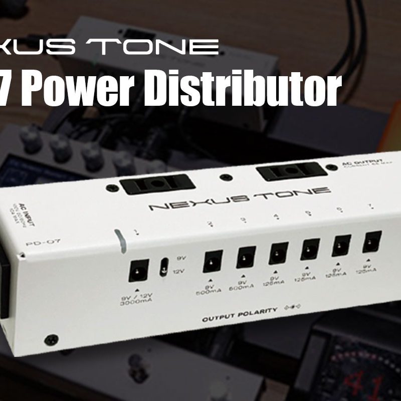 NEXUS TONEより新製品『PD-07 Power Distributor』が登場！ – Rock oN