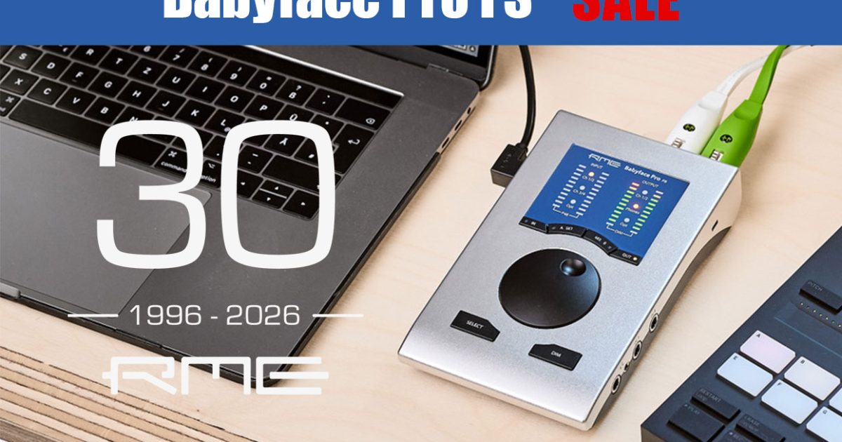 RME創立30周年記念！人気の「Babyface Pro FS」が期間限定で特別価格に