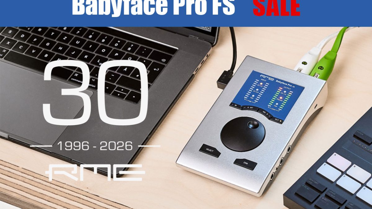 RME創立30周年記念！人気の「Babyface Pro FS」が期間限定で特別価格に