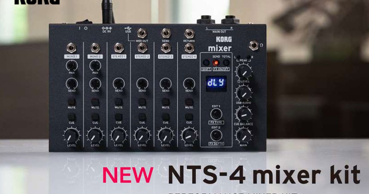 KORGより、パフォーマンス・ミキサー・キット「NTS-4 MIXER」が登場